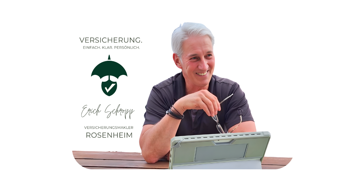 Versicherung Rosenheim mit Erich Schropp: persönliche Beratung, breites Marktangebot, kein Fachchinesisch. Für Rosenheim, Chiemgau und ganz Bayern.